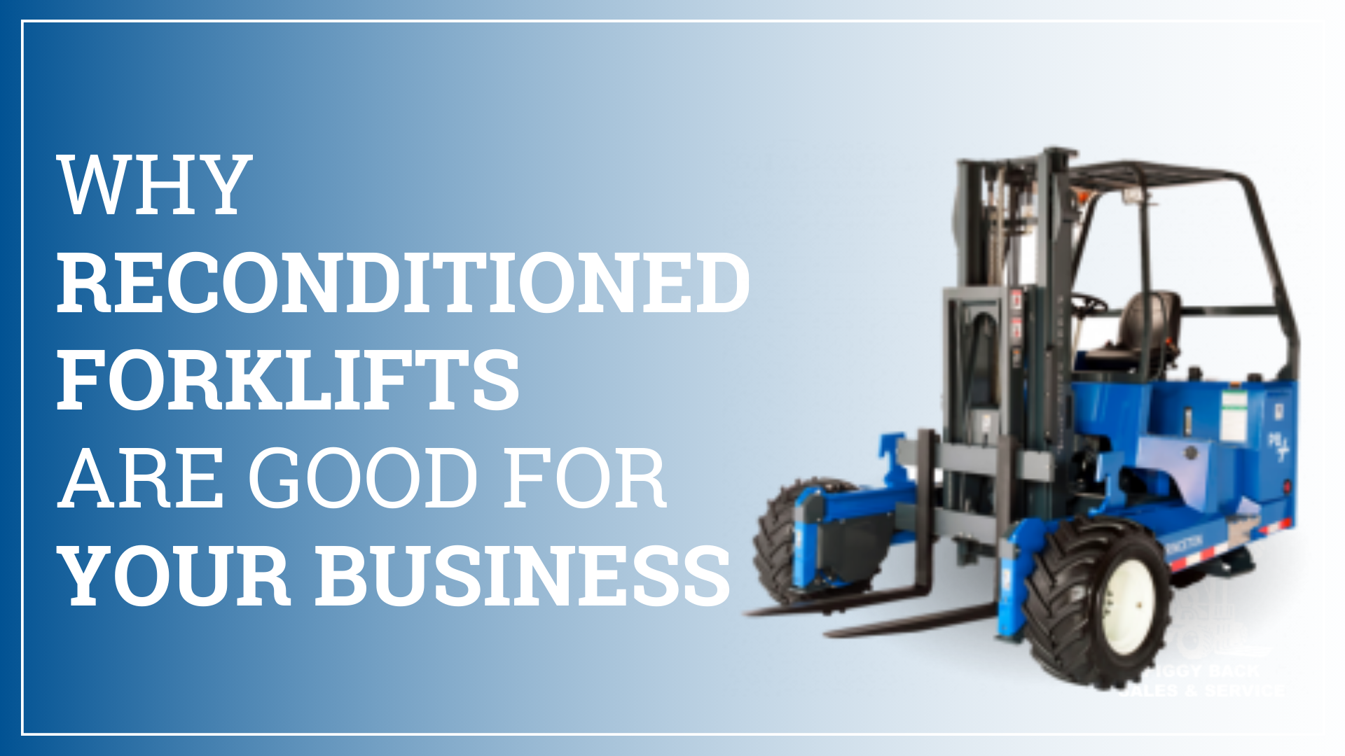 Why Reconditioned Forklifts Are Good for Your Business 